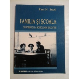 FAMILIA SI SCOALA - PAUL H. STAHL
